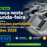 Começou nesta segunda-feira (20) o prazo para convenções partidárias que definirão candidatos das Eleições 2026