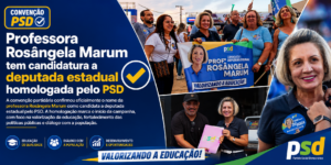 Professora Rosângela Marum tem candidatura a deputada estadual homologada pelo PSD
