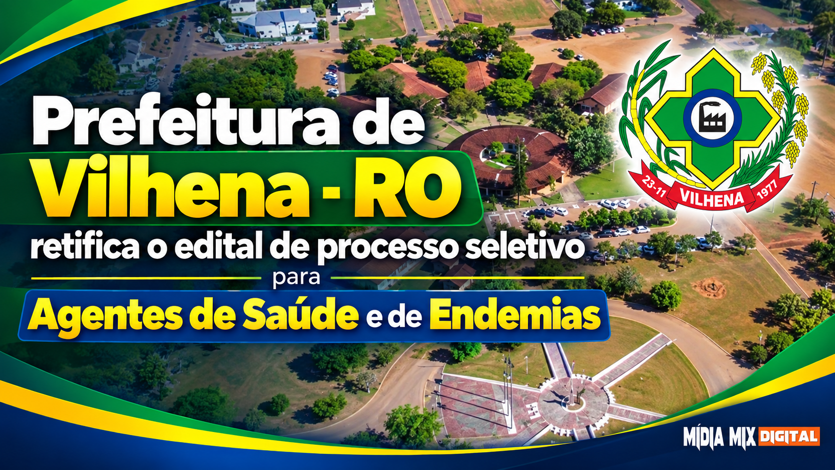 Prefeitura de Vilhena – RO retifica o edital de processo seletivo para Agentes de Saúde e de Endemias